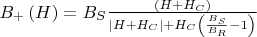 ${B_ + }\left( H \right) = {B_S}\frac{{\left( {H + {H_C}} \right)}}{{\left| {H + {H_C}} \right| + {H_C}\left( {\frac{{{B_S}}}{{{B_R}}} - 1} \right)}}$