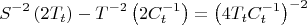 $$\[
S^{ - 2} \left( {2T_t } \right) - T^{ - 2} \left( {2C_t ^{ - 1} } \right) = \left( {4T_t C_t ^{ - 1} } \right)^{ - 2} 
\] $