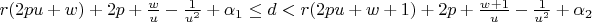 $r(2pu+w)+2p+\frac{w}{u}-\frac{1}{u^2}+\alpha_1\le d<r(2pu+w+1)+2p+\frac{w+1}{u}-\frac{1}{u^2}+\alpha_2$