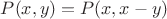 $ P(x,y)=P(x,x-y)$