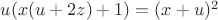 $u(x(u+2z)+1)=(x+u)^2$