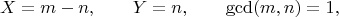 $$
X=m-n,\qquad Y=n,\qquad \gcd(m,n)=1,
$$