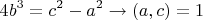 $$\[
4b^3  = c^2  - a^2  \to \left( {a,c} \right) = 1
\]$