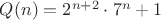 $Q(n)=2^{n+2}\cdot7^n+1$