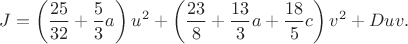 $$J=\left(\frac{25}{32}+\frac53a\right)u^2
+\left(\frac{23}{8}+\frac{13}{3}a+\frac{18}{5}c\right)v^2+Duv.$$
