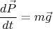$$\frac {d \vec P} {dt} = m \vec g$$