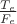 $\frac{T_e}{F_e}$