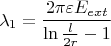 $$\lambda_1=\frac{2\pi\varepsilon E_{ext}}{\ln\frac{l}{2r}-1}$$