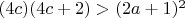 $(4c)(4c+2)>(2a+1)^2$
