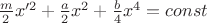 $\frac{m}{2} x'^2+\frac{a}{2} x^2+\frac{b}{4} x^4=const$