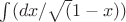 $\int(dx/\sqrt(1-x))$