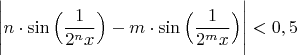 $\Bigg| n\cdot \sin\Big(\dfrac{1}{2^nx}\Big)-m\cdot \sin\Big(\dfrac{1}{2^mx}\Big)\Bigg|<0,5$
