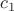 $\[
{c_1 }
\]
$