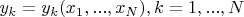 $y_k=y_k(x_1,...,x_N),k=1,...,N$