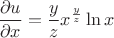 $$\frac{\partial u}{\partial x}= \frac{y}{z} x^{\frac{y}{z}}\ln{x}$$