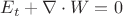 $E_t + \nabla \cdot W=0$