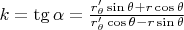 $k=\tg\alpha=\frac{r'_\theta\sin\theta+r\cos\theta}{r'_\theta\cos\theta-r\sin\theta}$
