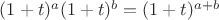 $(1+t)^a(1+t)^b=(1+t)^{a+b}$