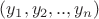 $(y_1,y_2,..,y_n)$
