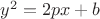 $y^2=2px+b$