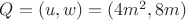 $Q=(u,w)=(4m^2,8m)$ $Q=(u,w)=(4m^2,8m)$