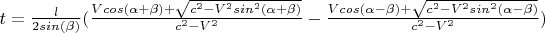 $t=\frac{l}{2sin(\beta)}(\frac{Vcos(\alpha+\beta)+\sqrt{c^2-V^2sin^2(\alpha+\beta)}}{c^2-V^2}-\frac{Vcos(\alpha-\beta)+\sqrt{c^2-V^2sin^2(\alpha-\beta)}}{c^2-V^2})