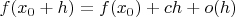 $f(x_0+h) = f(x_0) + c h + o(h)$