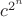 $c^{2^n}$