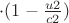 $\cdot(1-\frac{u2}{c2})$