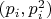 $(p_{i}, p_{i}^2)$