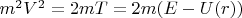 $m^2V^2=2mT=2m(E-U(r))$