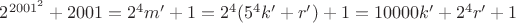 $2^{2001^2}+2001=2^4m'+1=2^4(5^4k'+r')+1=10000k'+2^4r'+1$
