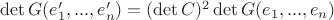 $\det G(e_1',...,e_n')=(\det C)^2 \det G(e_1,...,e_n)$