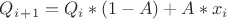 $Q_i_+_1 = Q_i * (1-A) + A*x_i$