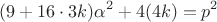 $$(9+16\cdot3k)\alpha^2+4(4k)=p^2$$