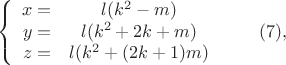 $$\left\{
\begin{array}{rcl}
 x=& l(k^2-m)\\
 y=& l(k^2+2k+m)\\
 z=& l(k^2+(2k+1)m)\\
\end{array}
\right. \qquad (7),$$