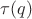 $\tau(q)$