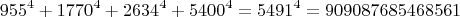 $$
955^4+1770^4+2634^4+5400^4=5491^4=909087685468561
$$