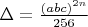 $\Delta=\frac{(abc)^{2n}}{256}$