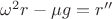 $\omega^2r -\mu g = r''$