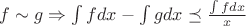 $f \sim g \Rightarrow \int fdx - \int gdx \preceq \frac{\int fdx}{x}$