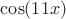 $\cos(11x)$