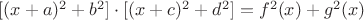 $[(x+a)^2+b^2]\cdot[(x+c)^2+d^2]=f^2(x)+g^2(x)$