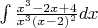 $\int \frac {x^3 -2x+4}{x^3 (x-2)^2}dx$
