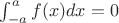 \int\limts_{-a}^a f(x)dx=0