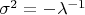 $\sigma^2=-\lambda^{-1}$