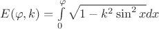 $E(\varphi,k)=\int\limits_0^\varphi\sqrt{1-k^2\sin^2x}dx$