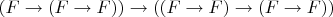 $(F\to (F\to F))\to ((F\to F)\to (F\to F))$