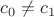 $c_0 \neq c_1$