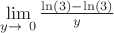 $ \lim\limits_{y \to \ 0} \frac{\ln(3) - \ln(3)}{y}  $